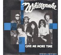 WHITESNAKE - WHITESNAKE - GIVE ME MORE TIME 7in (33928)