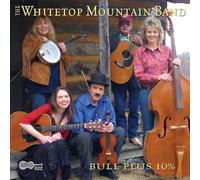 Whitetop Mountain Band, the - Bull Plus 10%