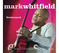 Whitfield, Mark - Live & Uncut / Mqa-Cd