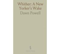 Whither: A New Yorker’s Wake: A young woman’s reckoning with friendship, ambition, and the cost of chasing fame in a crowded city