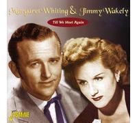 Whiting, Margaret & J.Wak – Till We Meet Again