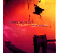 Whitley Chris - Long Way Around:An Anthology 1991-2