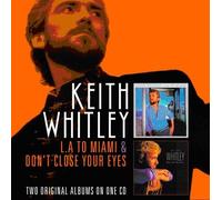 Whitley, Keith - L.A. To Miami / Don't Close Your Eyes