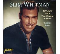 Slim Whitman - The Man With The Singing Guitar Volume 3