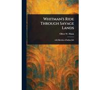 Whitman's Ride Through Savage Lands