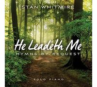 Stan Whitmire – He Leadeth Me: Hymns by Request – CD – Importación USA