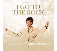 Whitney Houston - I go to the rock: the gospel music of Whitney Houston