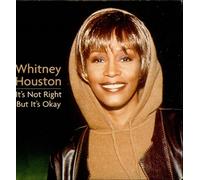 Whitney Houston - Its Not Right But Its..