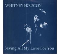 Whitney Houston - Saving All My Love For You