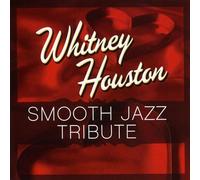 Whitney Houston Smooth Jazz Tribute