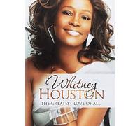 Whitney Houston : The Greatest Love of All [DVD]