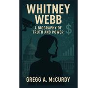 Whitney Webb: A Biography of Truth and Power