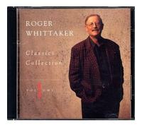 Whittaker, Roger - Classics Collection 1
