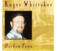 Whittaker, Roger - Durham Town (US Import)