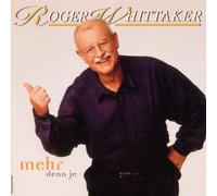 Whittaker,Roger - Mehr Denn Je