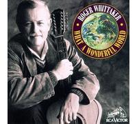 Whittaker, Roger - What a Wonderful World by Whittaker, Roger [Music CD]
