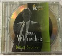 Whittaker,Roger - What love is