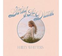 Whitters, Hailey - Living the Dream -Deluxe-