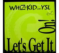 Whiz Kid With YSL - Let's Get It On!