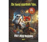 Whiz's Messy Workshop (The Forest Guardians Tales)