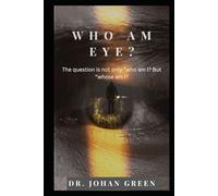 Who Am Eye?: The question is not only who am I, but whose am I? (Learn-Live-Hope Journey: The True Identity Series)