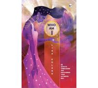 Who Am I?: 11 Steps To Unbecoming and Discovering