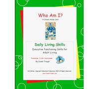 Who Am I? Career and College: Developing Life Skills for Becoming a Successful Adult (Daily Living Skills - Susan Traugh)