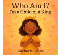 Who am I? I am a child of a king