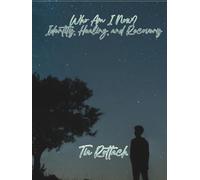 Who Am I Now?: Identity, Healing, and Recovery
