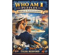 Who Am I Puzzles - World Geography: Clue-Based Questions to Challenge Your Geography Knowledge (Puzzles for Grown ups)