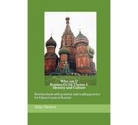 Who am I? Russian GCSE Theme 1: Identity and Culture: Revision book with grammar and reading practice for Edexcel exam in Russian
