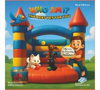 Who Am I?: The Best Pet For You