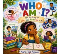 Who Am I?: The Big Story Of Who God Made You To Be