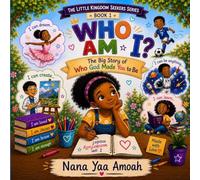 Who Am I?: The Big Story Of Who God Made You To Be (The Little Kingdom Seekers Series)