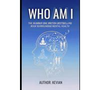 WHO AM I: The Number One British Bestselling Book Surrounding Mental Health