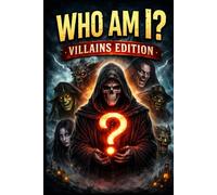 Who Am I? Villains Edition: 200 Riddles About Famous Villains (Riddle books for kids and all ages)