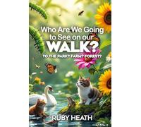 Who Are We Going to See on our WALK?: TO THE PARK? FARM? FOREST?