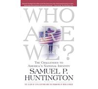 ¿Quiénes somos? – Los desafíos a la identidad nacional de Estados Unidos