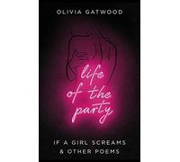 Who Are You Always Dressing Up For?: If A Girl Screams, and Other Poems