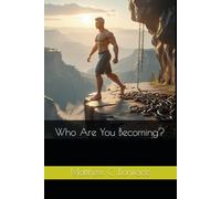 Who Are You Becoming?