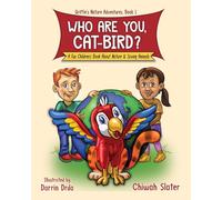 Who Are You, Cat-Bird?: A Fun Children's Book About Nature And Saving Animals: 1 (Griffie's Nature Adventures)