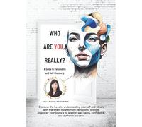 WHO ARE YOU, REALLY?: Unlocking the Science of Personality for Well-Being, Confidence, and Success (Forever Beauty Mastery Series 終身美麗精通系列)
