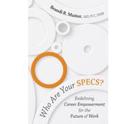 Who Are Your SPECS?: Redefining Career Empowerment for the Future of Work