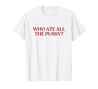 Who Ate All The Pussy Shirt Y2K Aesthetic Trendy Camiseta