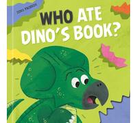 Who Ate Dino's Book? (Who Ate My Book)