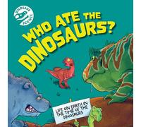 Who Ate the Dinosaurs? (Dinosaur Science)