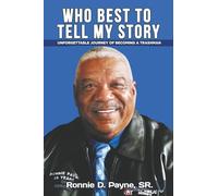 Who Best to Tell My Story: Unforgettable Journey of Becoming A Trashman