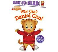 Who Can? Daniel Can!: Ready-to-Read Ready-to-Go! (Ready-to-Read: Ready-to-Go!: Daniel Tiger's Neighborhood)
