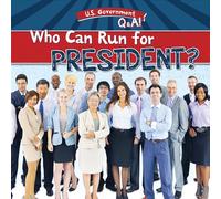 Who Can Run for President? (U.S. Government Q & A!)