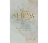 Who Can Show Us Any Good? (Sacred Questions from the Psalms)